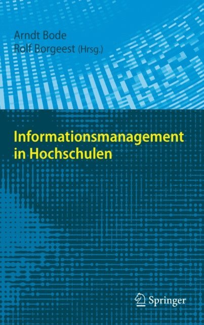 Rolf Borgeest, Arndt Bode - Informationsmanagement in Hochschulen, E-bok