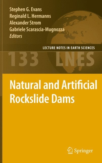 Gabriele Scarascia-Mugnozza, Alexander Strom, Reginald L. Hermanns, Stephen G. Evans - Natural and Artificial Rockslide Dams, E-bok