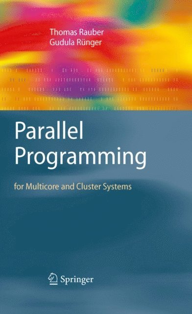 Gudula Runger, Thomas Rauber - Parallel Programming, E-bok