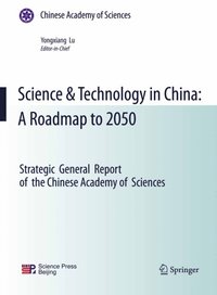 Science & Technology in China: A Roadmap to 2050