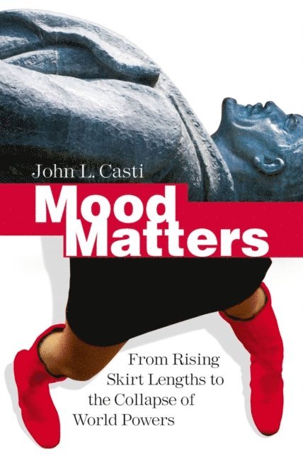 John L. Casti - Mood Matters, E-bok