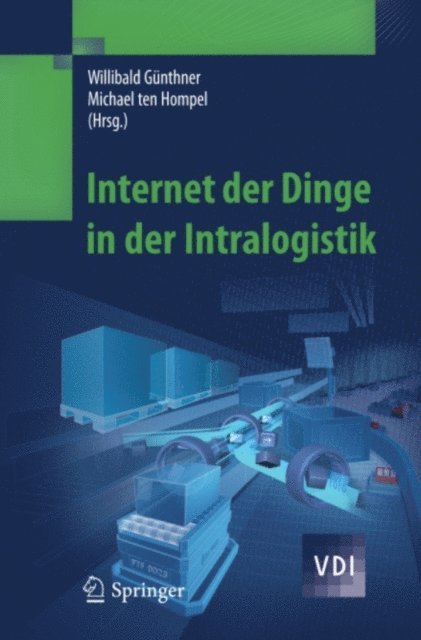 Michael Hompel, Willibald Gunthner - Internet der Dinge in der Intralogistik, E-bok