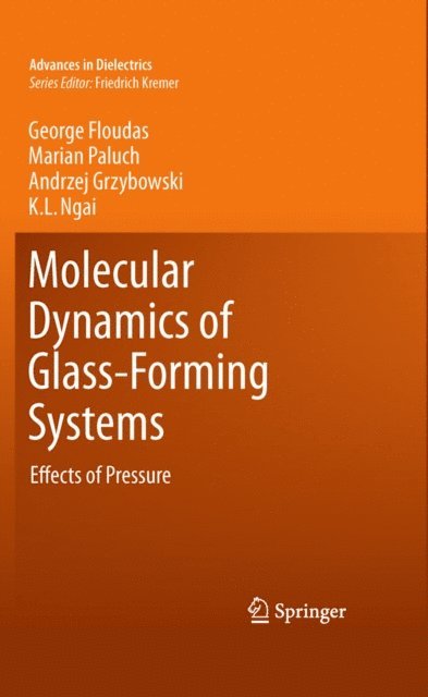 Kai Ngai, Andrzej Grzybowski, Marian Paluch, George Floudas - Molecular Dynamics of Glass-Forming Systems, E-bok