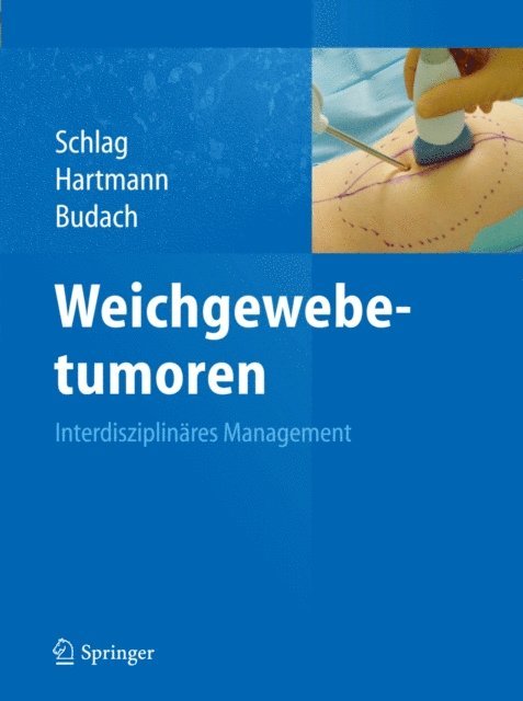 Volker Budach, Jorg Thomas Hartmann, Peter M. Schlag - Weichgewebetumoren, E-bok