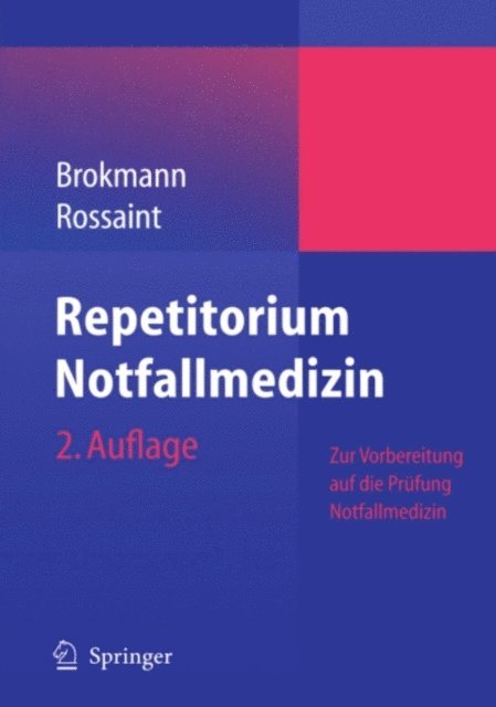 Rolf Rossaint, Jorg Brokmann - Repetitorium Notfallmedizin, E-bok