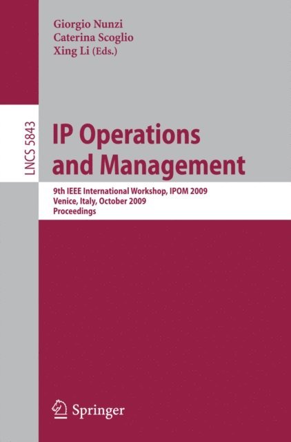 Xing Li, Caterina Scoglio, Giorgio Nunzi - IP Operations and Management, E-bok