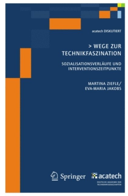 Martina Ziefle, Eva-Maria Jakobs - Wege zur Technikfaszination, E-bok