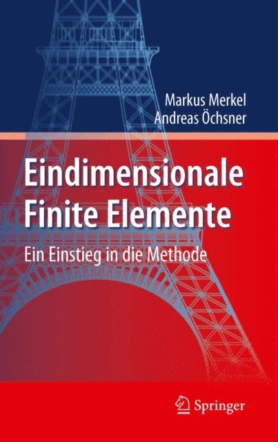 Andreas Ochsner, Markus Merkel - Eindimensionale Finite Elemente, E-bok