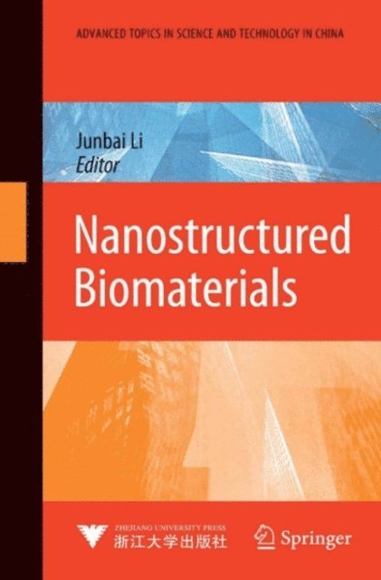 Junbai Li - Nanostructured Biomaterials, E-bok