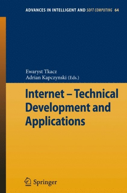 Adrian Kapczynski, Ewaryst Tkacz - Internet - Technical Development and Applications, E-bok