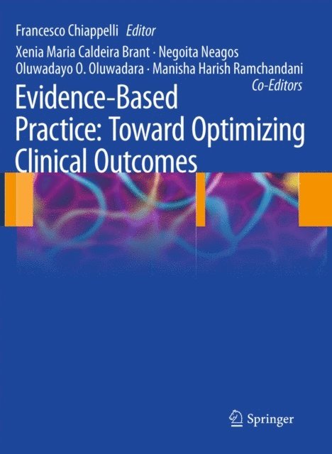 Francesco Chiappelli - Evidence-Based Practice: Toward Optimizing Clinical Outcomes, E-bok