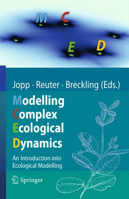 Broder Breckling, Hauke Reuter, Fred Jopp - Modelling Complex Ecological Dynamics, E-bok