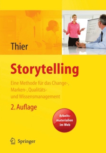Karin Thier - Storytelling. Eine Methode für das Change-, Marken-, Qualitäts- und Wissensmanagement, E-bok