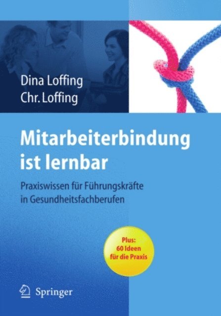 Christian Loffing, Dina Loffing - Mitarbeiterbindung ist lernbar, E-bok