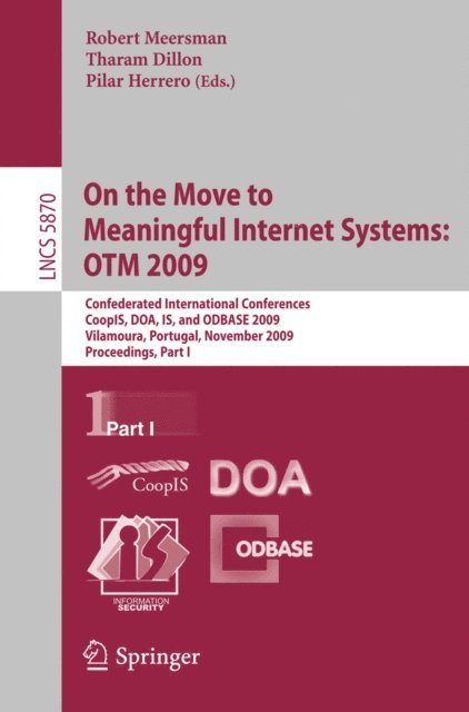 Pilar Herrero, Tharam Dillon, Robert Meersman - On the Move to Meaningful Internet Systems: OTM 2009, E-bok