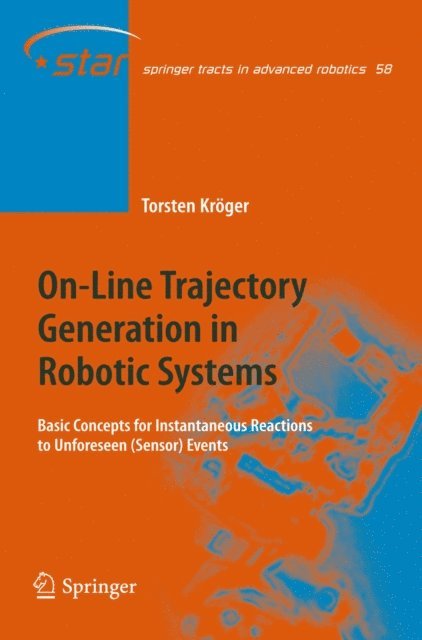 Torsten Kroger - On-Line Trajectory Generation in Robotic Systems, E-bok