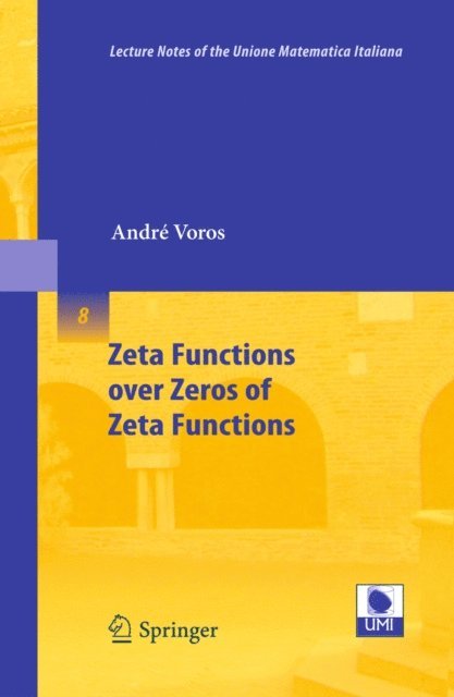 Andre Voros - Zeta Functions over Zeros of Zeta Functions, E-bok
