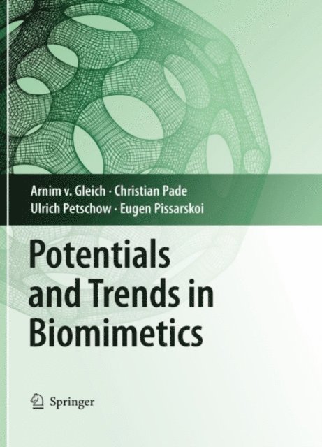 Eugen Pissarskoi, Ulrich Petschow, Christian Pade, Arnim Gleich - Potentials and Trends in Biomimetics, E-bok