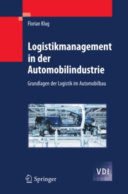 Florian Klug - Logistikmanagement in der Automobilindustrie, E-bok