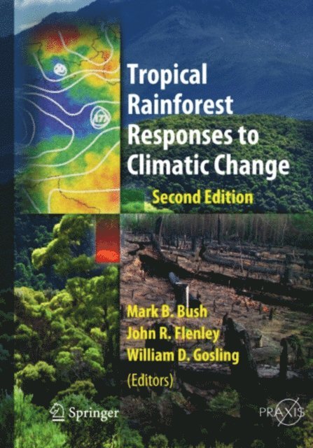 William Gosling, John Flenley, Mark Bush - Tropical Rainforest Responses to Climatic Change, E-bok