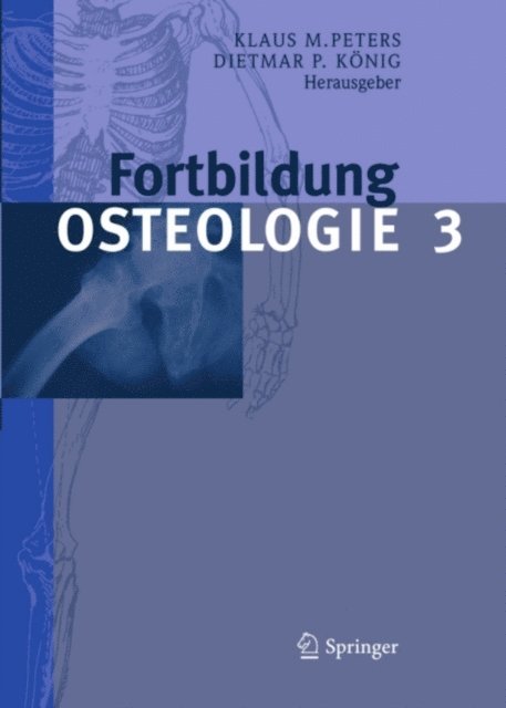 Dietmar Pierre Konig, Klaus M. Peters - Fortbildung Osteologie 3, E-bok