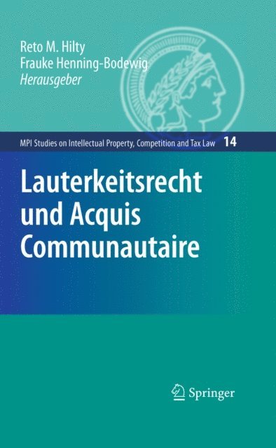 Frauke Henning-Bodewig, Reto Hilty - Lauterkeitsrecht und Acquis Communautaire, E-bok