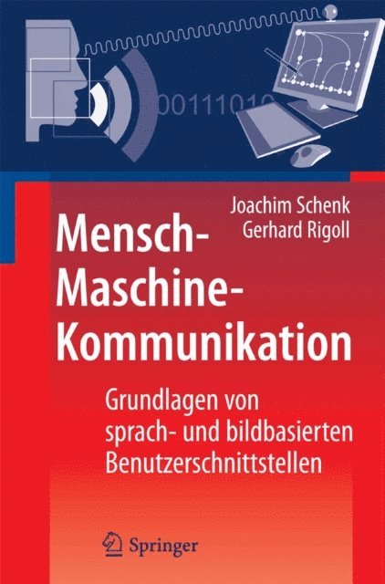 Gerhard Rigoll, Joachim Schenk - Mensch-Maschine-Kommunikation, E-bok
