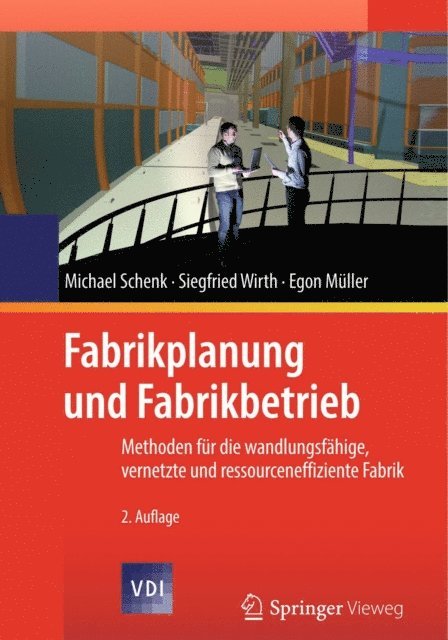Egon Muller, Siegfried Wirth, Michael Schenk - Fabrikplanung und Fabrikbetrieb, E-bok