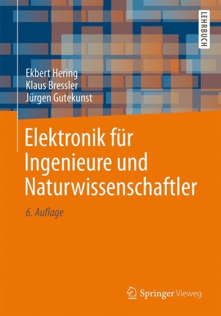 Jurgen Gutekunst, Klaus Bressler, Ekbert Hering - Elektronik für Ingenieure und Naturwissenschaftler, E-bok