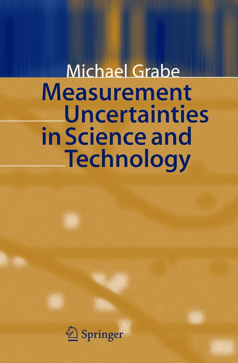 Michael Grabe - Measurement Uncertainties in Science and Technology, Häftad. Tillgänglighet: Tillfälligt slut