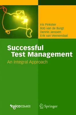 Successful Test Management av Iris Pinkster, Bob van de Burgt, Dennis Janssen, Erik van Veenendaal, Erik Van Veenendaal