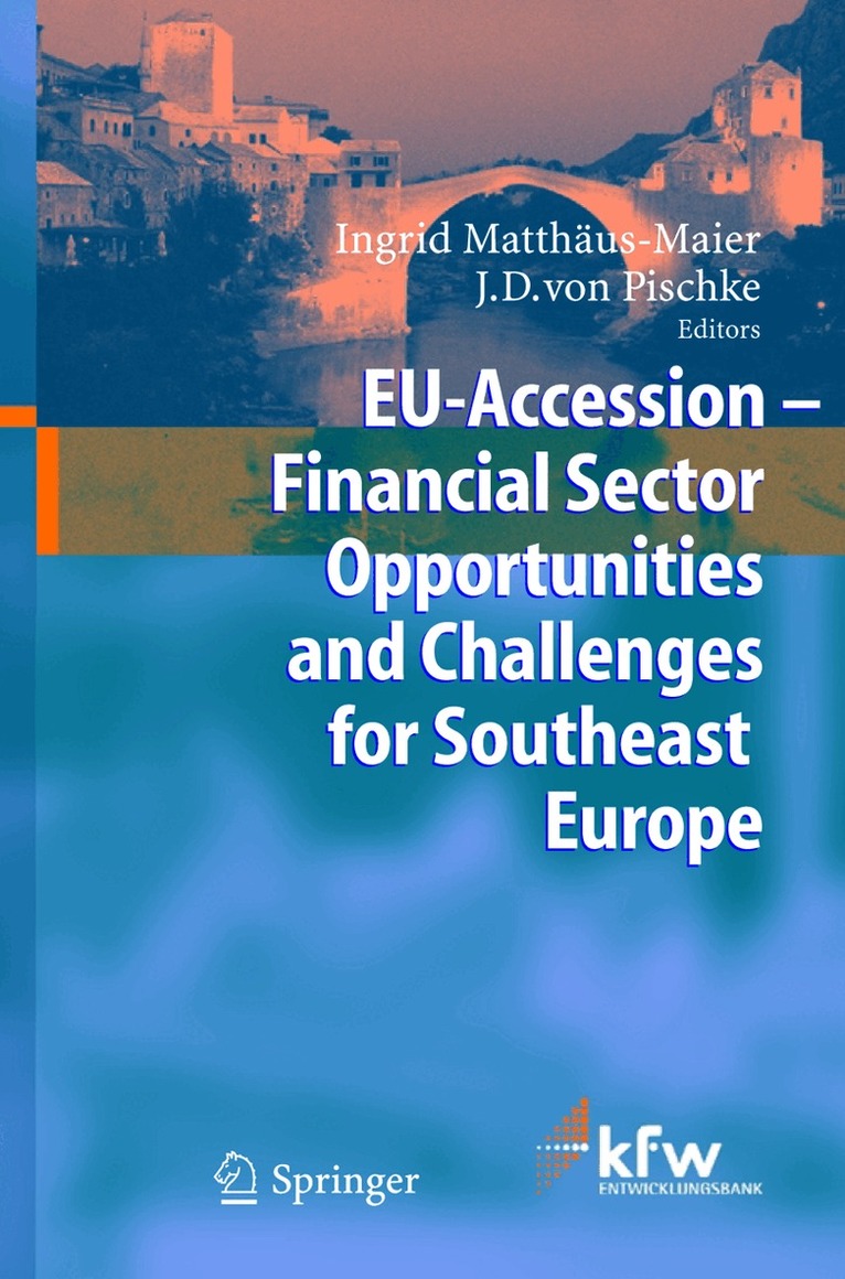 Ingrid Matthäus-Maier, J. D. Pischke - EU Accession - Financial Sector Opportunities and Challenges for Southeast Europe, Häftad. Tillgänglighet: Lägg i varukorg