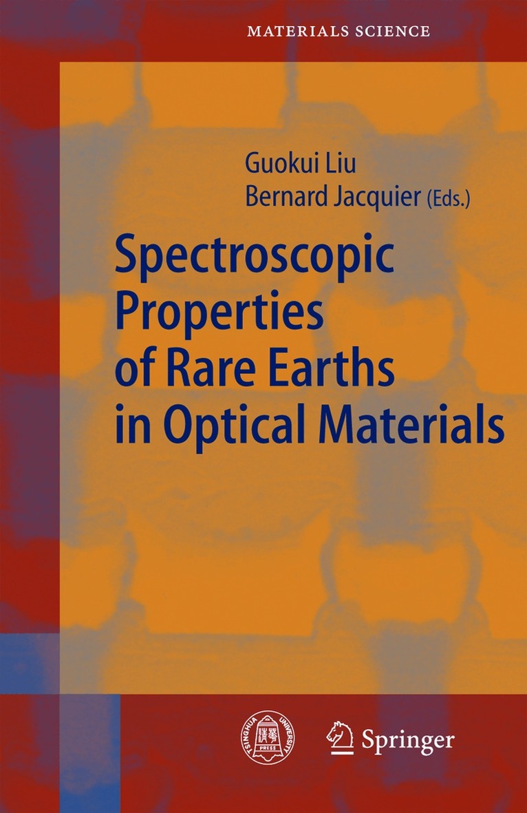 Guokui Liu, Bernard Jacquier - Spectroscopic Properties of Rare Earths in Optical Materials, Häftad