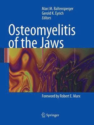 Osteomyelitis of the Jaws av Marc Baltensperger, Gerold K Eyrich