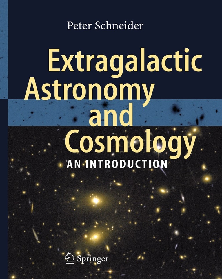 Peter Schneider - Extragalactic Astronomy and Cosmology, Häftad