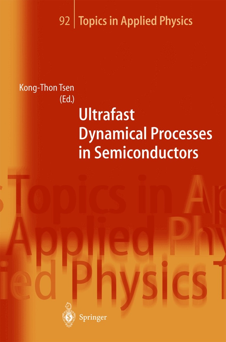 Kong-Thon Tsen - Ultrafast Dynamical Processes in Semiconductors, Häftad