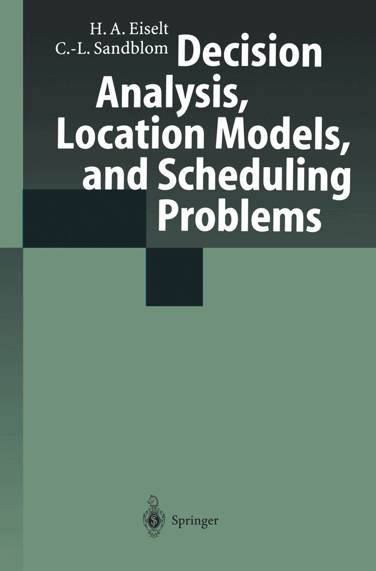 H. A. Eiselt, Carl-Louis Sandblom - Decision Analysis, Location Models, and Scheduling Problems, Häftad. Tillgänglighet: Lägg i varukorg