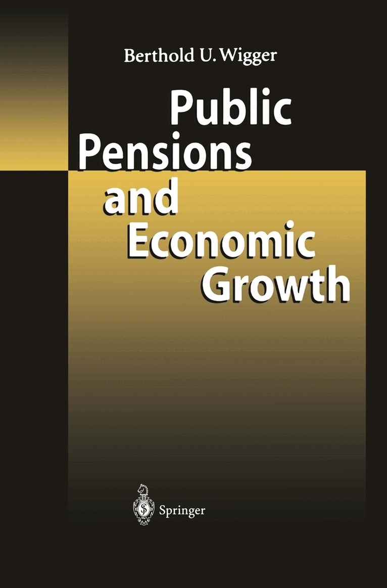 Berthold U. Wigger - Public Pensions and Economic Growth, Häftad