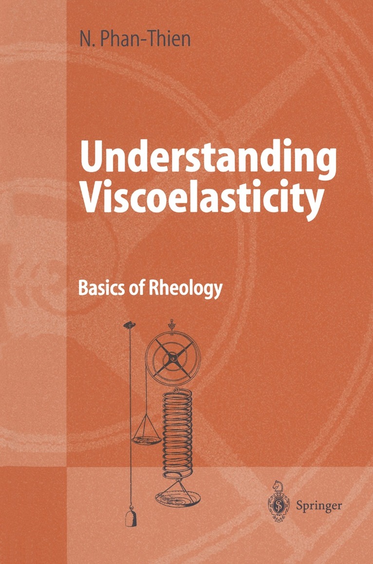 Nhan Phan-Thien - Understanding Viscoelasticity, Häftad