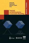 Tutorials on Multiresolution in Geometric Modelling