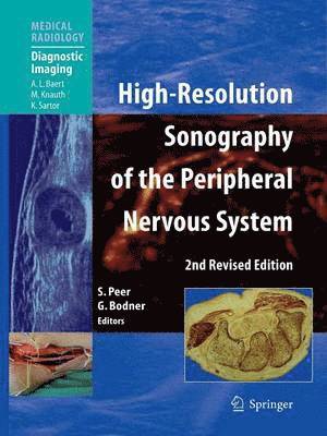 High-Resolution Sonography of the Peripheral Nervous System av Siegfried Peer, Gerd Bodner