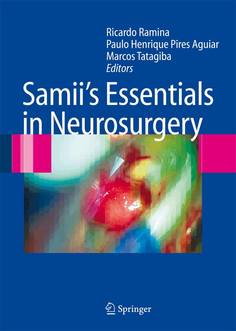 Ricardo Ramina, Paulo Henrique Pires Aguiar, Marcos Tatagiba - Samii's Essentials in Neurosurgery, Häftad