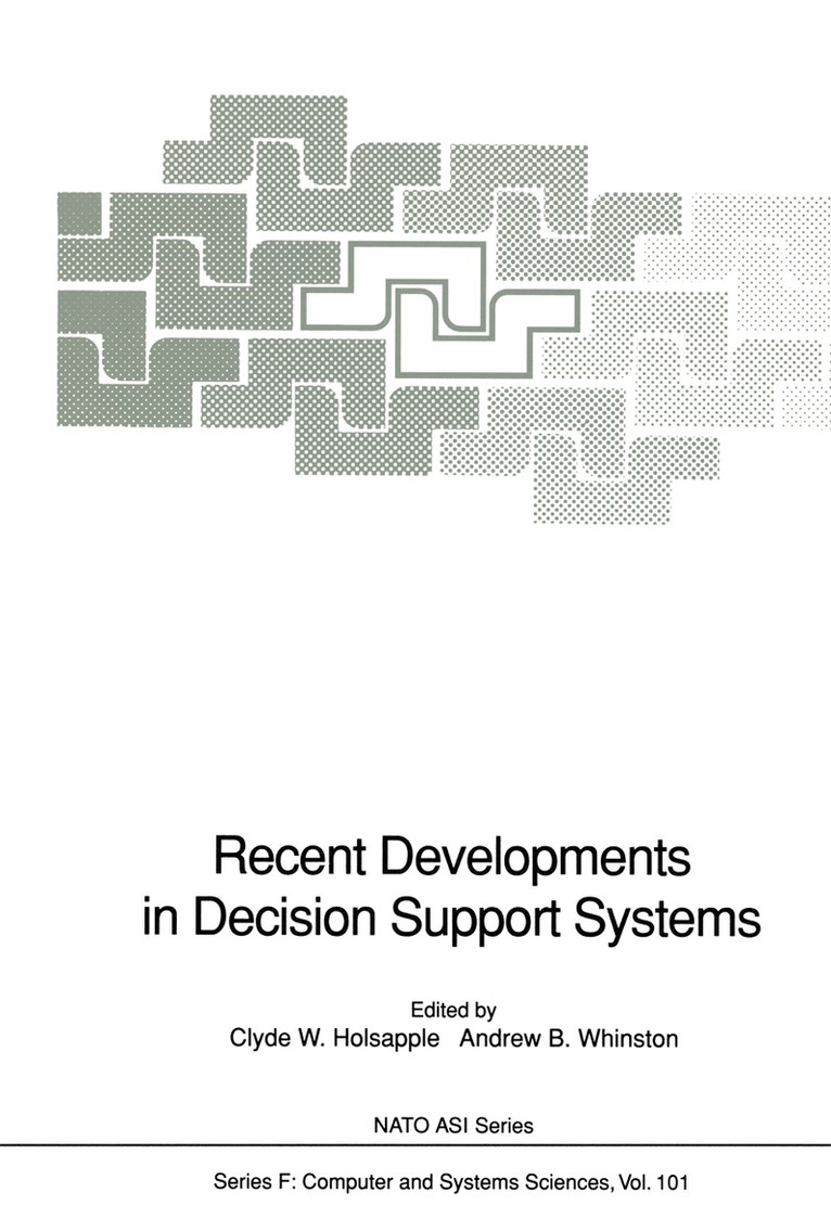 Clyde W. Holsapple, Andrew B. Whinston - Recent Developments in Decision Support Systems, Häftad