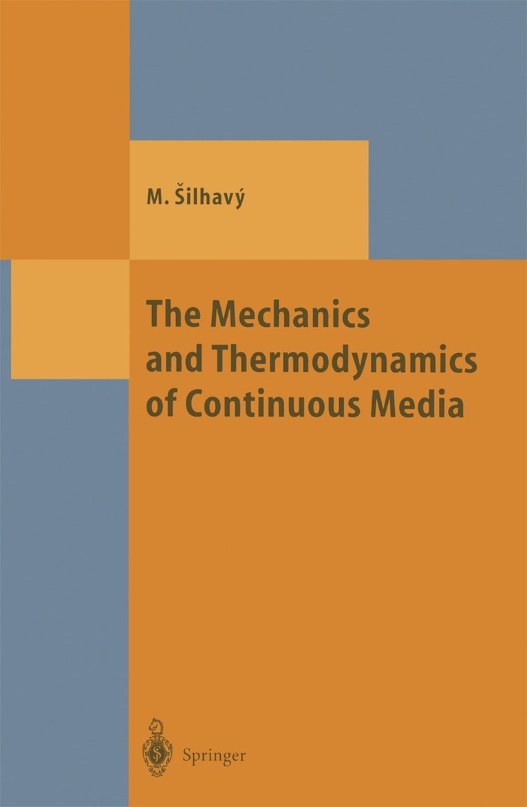Miroslav Silhavy - Mechanics and Thermodynamics of Continuous Media, Häftad
