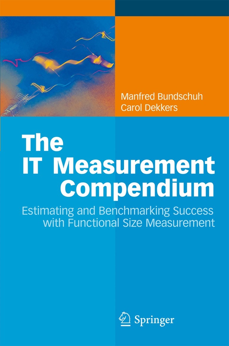 Manfred Bundschuh, Carol Dekkers - IT Measurement Compendium, Häftad