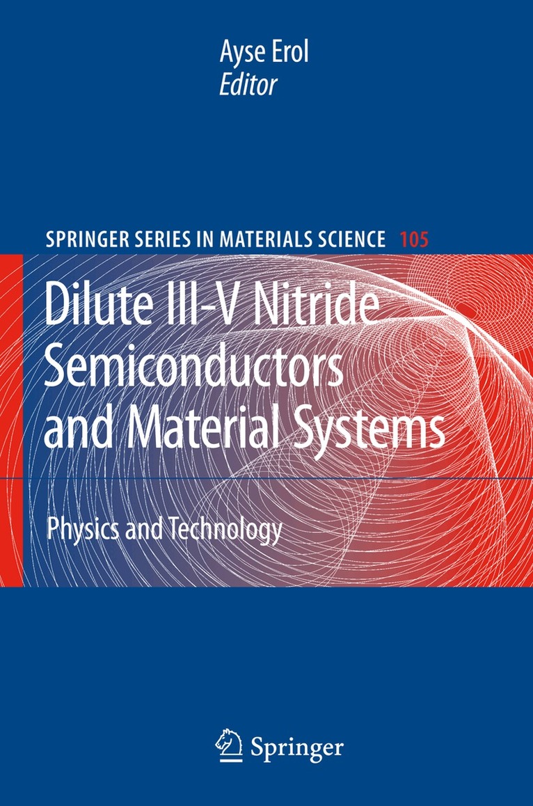 Ayse Erol - Dilute III-V Nitride Semiconductors and Material Systems, Häftad
