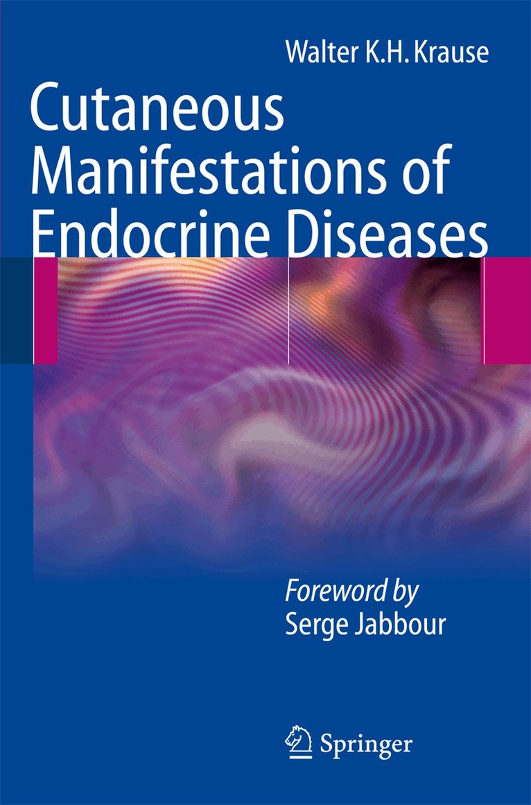 Walter K.H. Krause - Cutaneous Manifestations of Endocrine Diseases, Häftad. Tillgänglighet: Lägg i varukorg