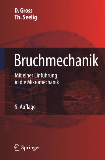 Thomas Seelig, Dietmar Gross - Bruchmechanik, E-bok