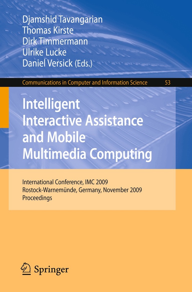 Djamshid Tavangarian, Thomas Kirste, Dirk Timmermann, Ulrike Lucke, Daniel Versick - Intelligent Interactive Assistance and Mobile Multimedia Computing, Häftad