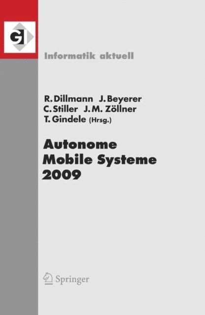 Tobias Gindele, Marius Zollner, Christoph Stiller, Jurgen Beyerer, Rudiger Dillmann - Autonome Mobile Systeme 2009, E-bok